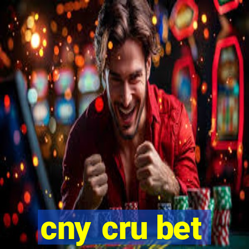 cny cru bet